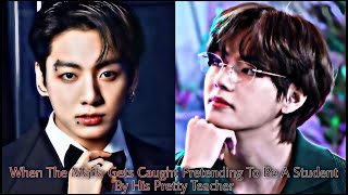 Taekook Oneshot  ❛When The Mafia Gets Caught Pretending To Be A Student By His Pretty Teacher❜ [upl. by Eletnahc]