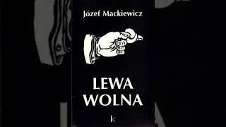 Józef Mackiewicz  Lewa wolna  audiobook pl  czesc 1 z 20 [upl. by Ramas988]