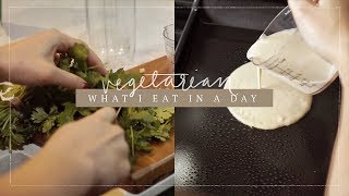 What I Eat In A Day  Vegetarian [upl. by Erehc675]