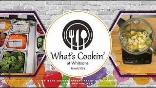 Whats Cookin at Whitsons in March 2024 [upl. by Maureen850]