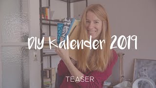 Es geht los  DIY Kalender 2019 Teaser [upl. by Arabeila]