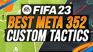 BEST META 352 Custom Tactics amp Instructions  FIFA 23 [upl. by Asylem]