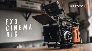 How To Build a Sony FX3 Full Cinema Rig [upl. by Ynnig]