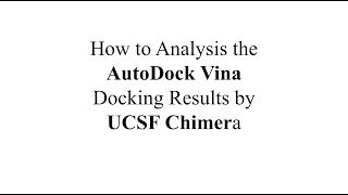 How to analysis the Autodock Vina results by UCSF Chimera [upl. by Sihunn]