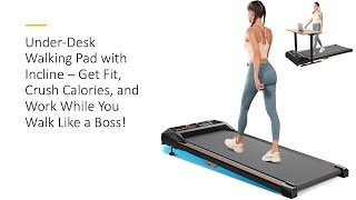 UnderDesk Walking Pad with Incline – Get Fit Crush Calories and Work While You Walk Like a Boss [upl. by Komara]