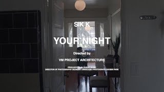 식케이 SikK  너의 밤 Your NightProd BOYCOLD Official Music Video [upl. by Ybrad]