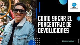 Como calcular el porcentaje de devoluciones de tu negocio  Bryan Escobar [upl. by Krigsman]