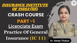 Practice of General Insurance IC 11 Crash Curse Part 1 Licentiate Exam Er Aman Thakur [upl. by Sudoeht482]