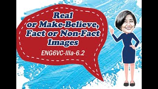 English Grade 6 Lesson Real or MakeBelieve MELCBased [upl. by Marleah955]