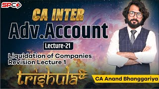 CA INTER ADVANCED ACCOUNTS TRISHULA Lecture 21 Liquidation of Companies Revision Lecture 1 [upl. by Yahsel]