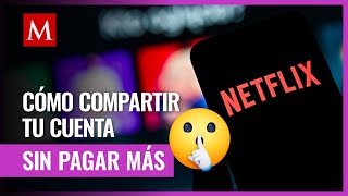 Ahorra dinero en Netflix descubre cómo compartir tu cuenta de forma inteligente [upl. by Attelrac]