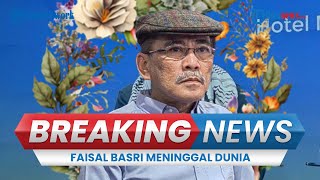 🔴BREAKING NEWS Ekonom Senior Faisal Basri Meninggal Dunia Sempat Dibawa ke Rumah Sakit [upl. by Dewar]