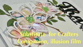 Substitute for Crafters Companion illusion film [upl. by Aikar]