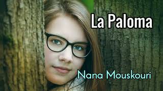 La Paloma  Nana Mouskouri lyrics [upl. by Acnairb130]