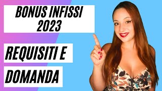 BONUS INFISSI 2023  Requisiti  Come fare la domanda [upl. by Notnerb214]