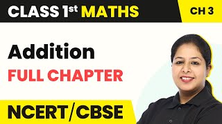 Addition  Full Chapter Explanation Exercise amp Worksheet  Class 1 Maths Chapter 3 [upl. by Voorhis]