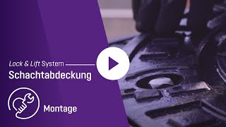 Montagevideo – Lock amp Lift System bei Schachtabdeckungen [upl. by Lulu]