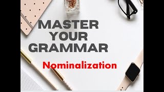 Nominalization  Change of Verbs and Adjectives to Noun Form  Coaching Mentor [upl. by Orestes]