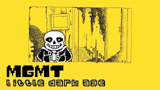 MGMT  Little Dark Age Undertale [upl. by Nadual]