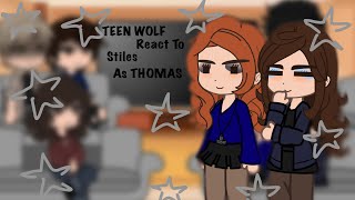 Teen Wolf react to Stiles as Thomas from Maze Runner 🌀 [upl. by Ysteb]