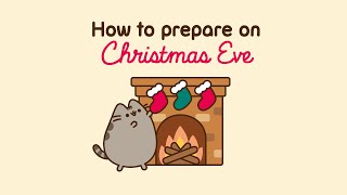 Pusheen How To Prepare On Christmas Eve [upl. by Yreffoeg]