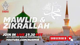 🔴 LIVE  MAWLID amp ZIKRALLAH With Shaykh Nurjan Mirahmadi Sufi Meditation Center [upl. by Niak113]