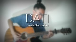 DATI  Jroa and Skusta Clee Fingerstyle Cover [upl. by Mortimer]