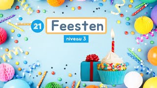 Thema 21  Feesten  Woordenschat  Niveau 3 [upl. by Letnwahs]