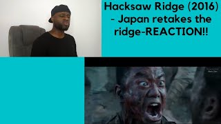 Hacksaw Ridge 2016  Japan retakes the ridge REACTION [upl. by Rodrich]