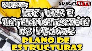 LP01  Lectura de Planos  Estructuras [upl. by Ayouqes85]