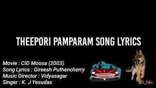 Theepori pamparam  CID Moosa  Malayalam Song with lyrics  K J Yesudas  Gireesh Puthencherry [upl. by Sseb]