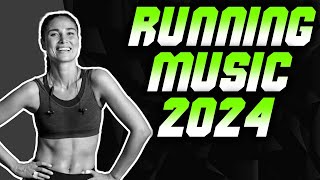 Running Music 2024  Best Running Music Mix [upl. by Thomasine222]