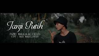 JANJI PUTIH  BETA JANJI BETA JAGA  COVER BY FAZRI MAKALALAG [upl. by Aras693]