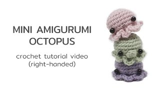 Crochet a mini amigurumi octopus righthanded tutorial [upl. by Norah]