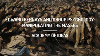 Edward Bernays and Group Psychology Manipulating the Masses [upl. by Marylou]