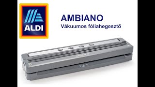 AMBIANO Vákuumos fóliahegesztő  Aldis Lidls cuccok 1 AMBIANO fóliahegesztő aldi [upl. by Refinej]