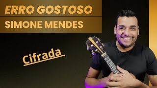 Aprenda agora Erro Gostoso  Simone Mendes com cifra no cavaquinho [upl. by Aushoj]