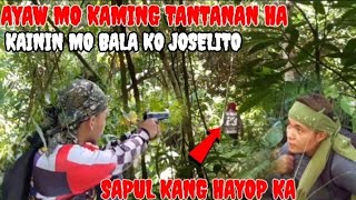 HINDE KAMI MAKA LABAS NAKA PALIGID SI JOSELITO AT KANYANG MGA TAOHAN AMA KAYU NAPO BAHALA SAMIN DITO [upl. by Packer]