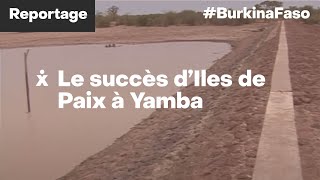 Les succès dIles de Paix à Yamba au Burkina Faso [upl. by Northington]