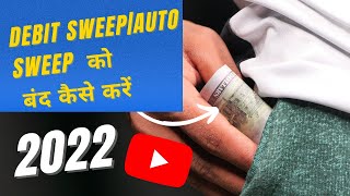 Auto Sweep debit sweep Ko Kaise Band Karein  How do I Cancel My Auto Sweep [upl. by Eecal189]