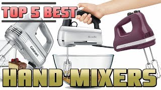 Best Hand Mixer Review  Top 5 Best Handheld Mixers On The Market [upl. by Danna]