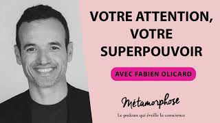 Votre attention votre superpouvoir avec Fabien Olicard [upl. by Naol]