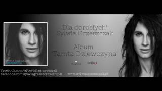 Sylwia Grzeszczak Dla dorosłych [upl. by Normac893]