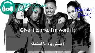 Worth It  Fifth Harmony مترجمة عربى [upl. by Struve]