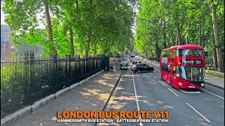 Exploring Londons Updated Bus Route 211 Hammersmith to Battersea Park Station 🚌 [upl. by Goldshell]