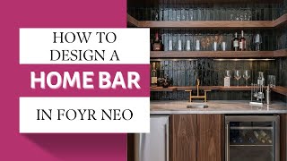 Design Your DREAM HOME BAR with Foyr Neo I A StepbyStep DIY Guide [upl. by Doggett]