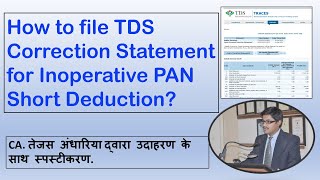 How to file TDS Correction Statement for Inoperative PAN Short Deduction  TDS TCS Revised Return [upl. by Oliviero]