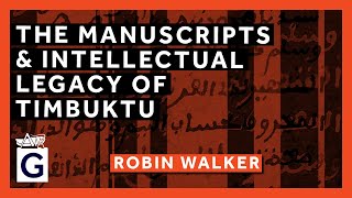 The Manuscripts and Intellectual Legacy of Timbuktu [upl. by Eisdnyl]