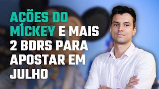 DISNEY DISB34DIS E OUTROS 2 NOVOS BDRS PARA INVESTIR EM JULHO [upl. by Nnewg896]