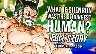 What If Shenron was the STRONGEST Human FULL STORY [upl. by Sugna]